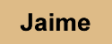 Jaime